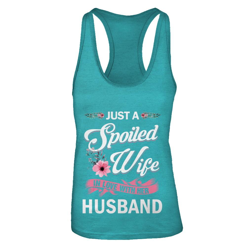 Just A Spoiled Wife In Love With Her Husband Wife Gift-T-Shirt & Tank Top-Women's Ideal Racerback Tank-Tahiti Blue