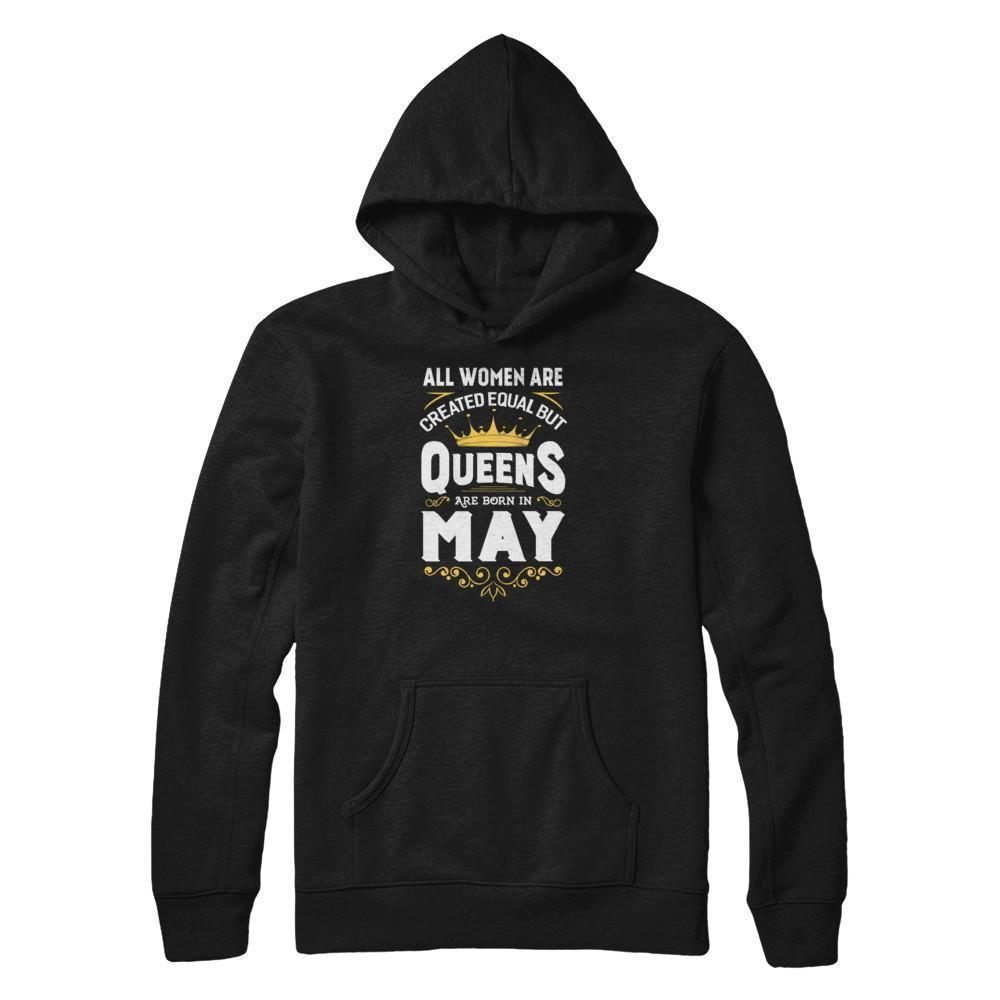 All Women Are Created Equal But Queens Are Born In May-T-Shirt & Tank Top-Pullover Hoodie-Black