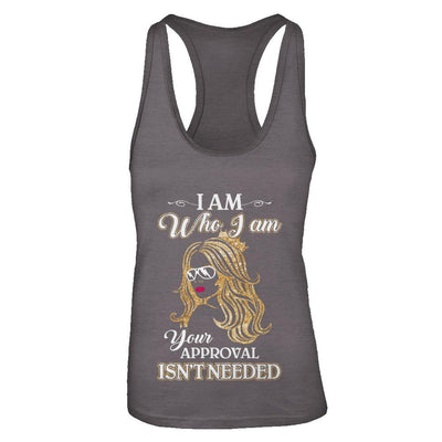 I Am Who I Am Your Approval Is Not Needed-T-Shirt & Tank Top-Women's Ideal Racerback Tank-Dark Grey