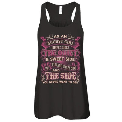 As An August Girl I Have 3 Sides Birthday Gift-T-Shirt & Tank Top-Women's Flowy Racerback Tank-Black