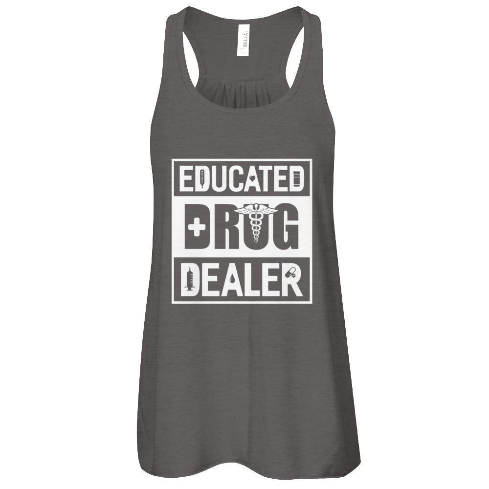 Educated Drug Dealer-T-Shirt & Tank Top-