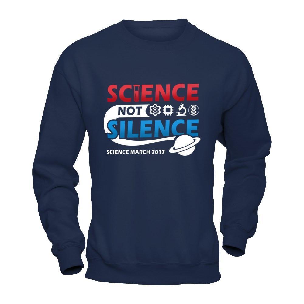 Science Not Silence March Science Earth Day 2017-T-Shirt & Hoodie-Crewneck Sweatshirt-Navy