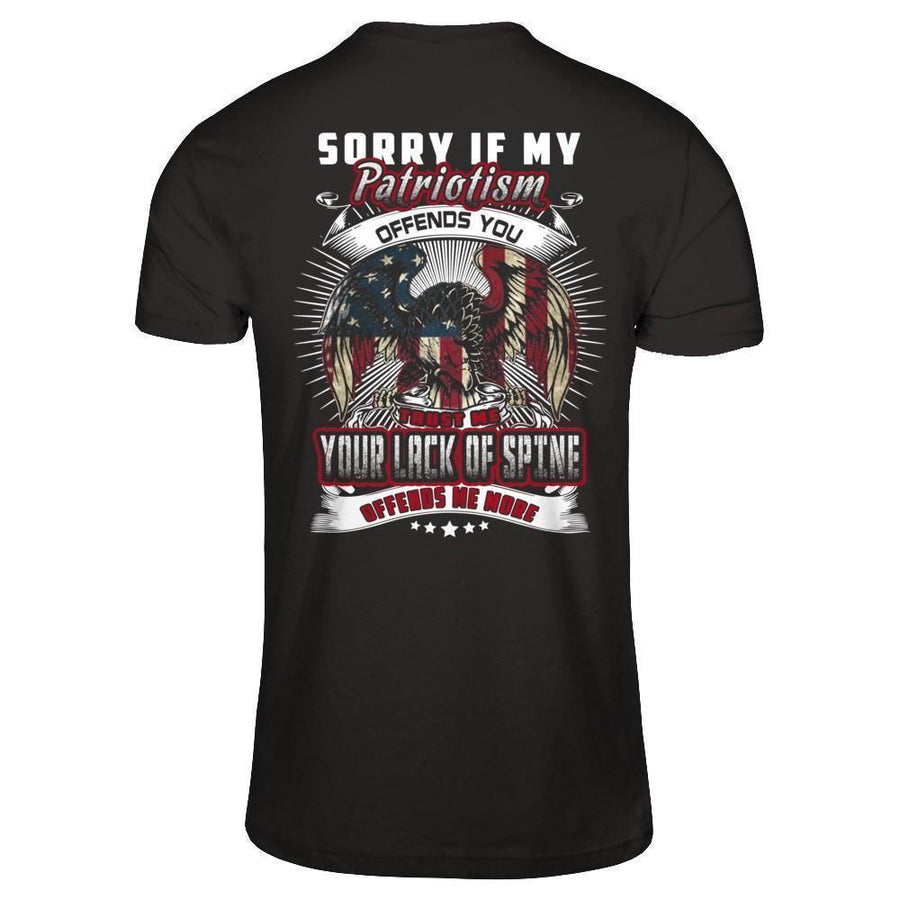 Sorry If My Patriotism Offends You Trust Me-T-Shirt & Hoodie-Classic T-Shirt-Black
