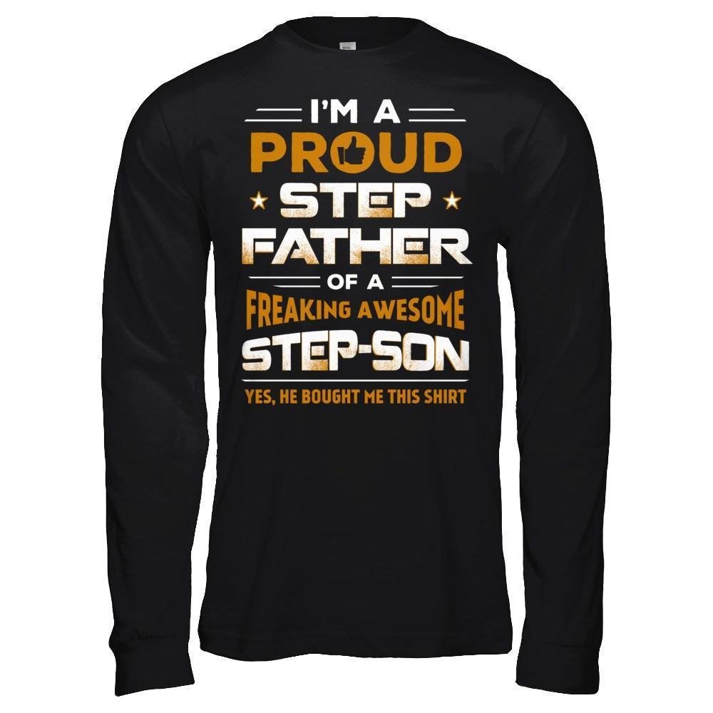 I'm A Proud Step Father Of A Freaking Awesome Step Son-T-Shirt & Hoodie-Long Sleeve T-Shirt-Black