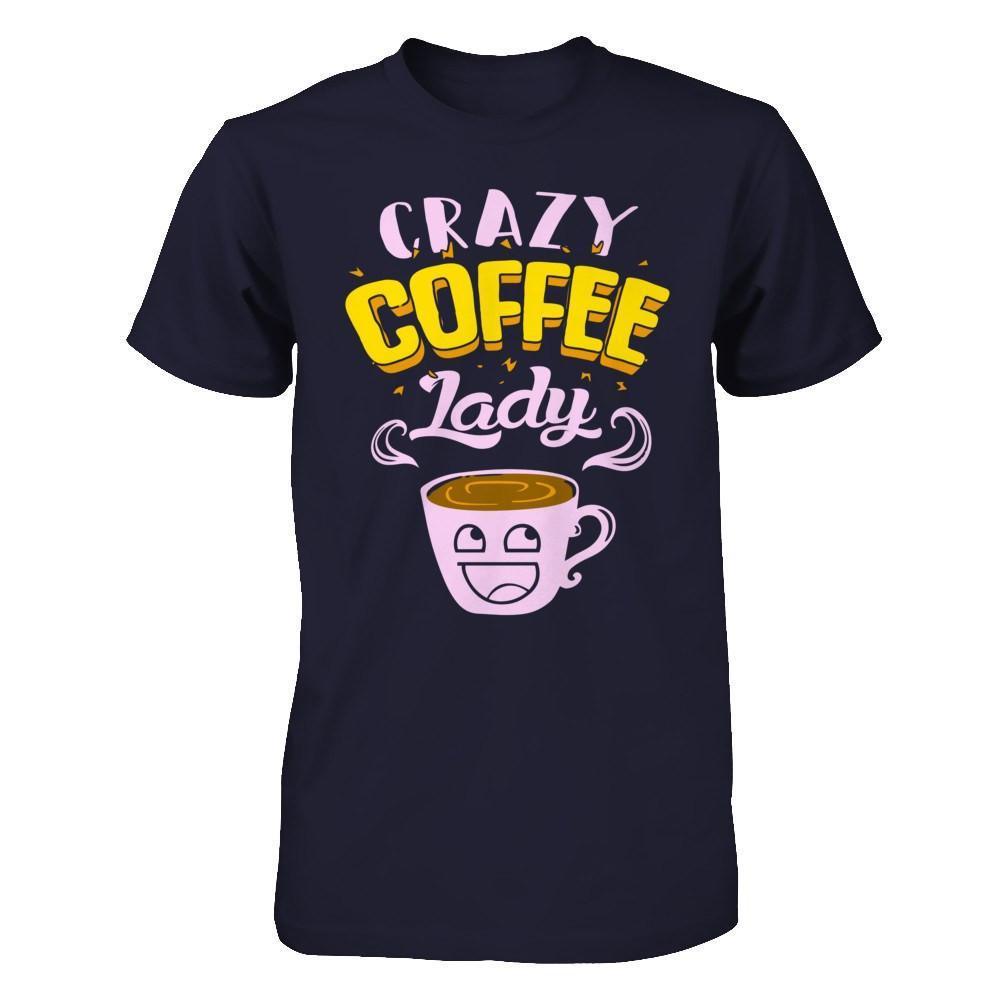 Crazy Coffee Lady-T-Shirt & Hoodie-Premium T-Shirt-Midnight Navy