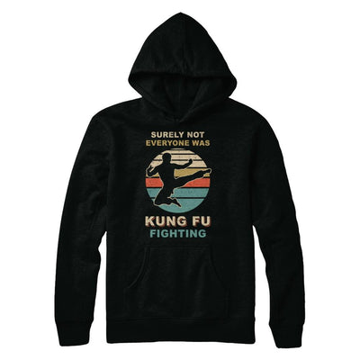 Vintage Surely Not Everyone Was Kung Fu Fighting-T-Shirt & Hoodie-Pullover Hoodie-Black