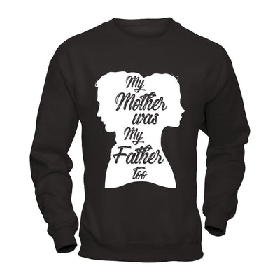 My Mother Was My Father Too-T-Shirt & Hoodie-Crewneck Sweatshirt-Black