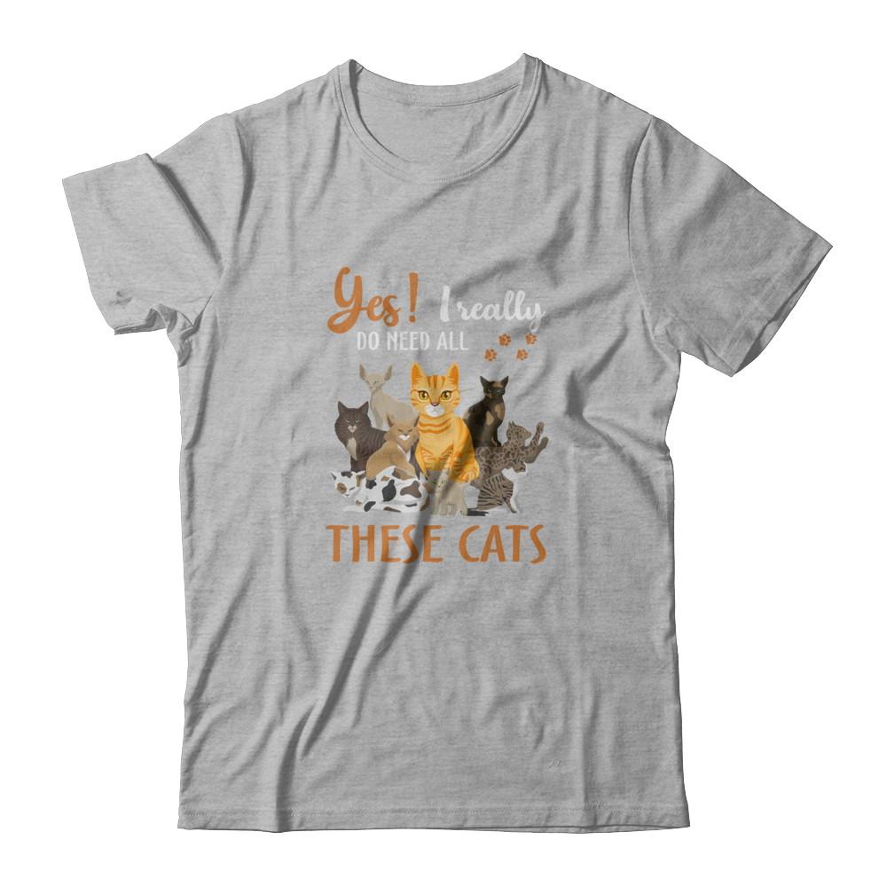 Yes I Really Do Need All These Cats-T-Shirt & Tank Top-Premium T-Shirt-Heather Gray