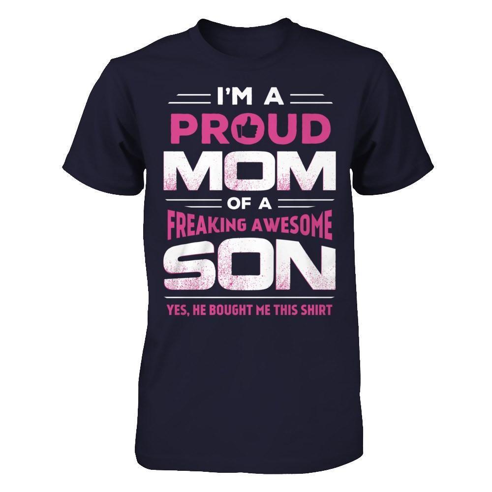 I'm A Proud Mom Of A Freaking Awesome Son-T-Shirt & Hoodie-Premium T-Shirt-Midnight Navy