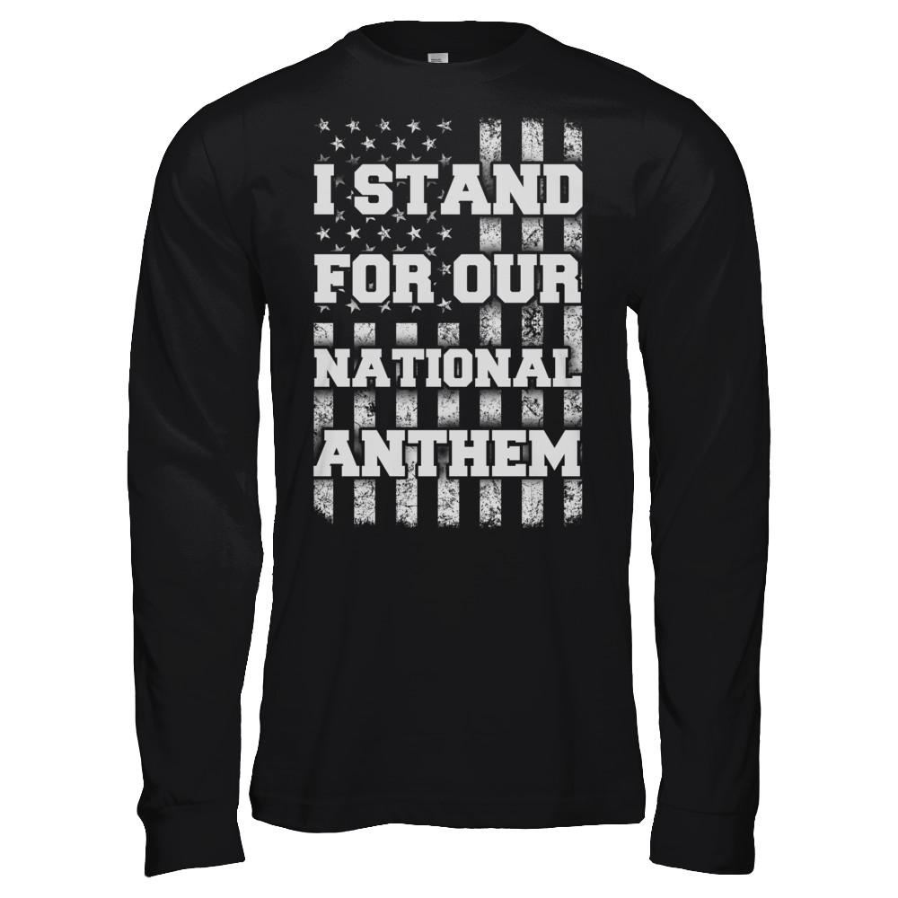 I STAND FOR OUR NATIONAL ANTHEM-T-Shirt & Hoodie-Long Sleeve T-Shirt-Black