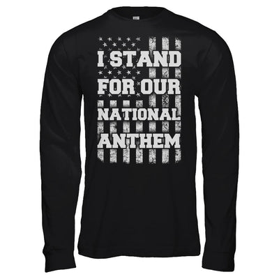 I STAND FOR OUR NATIONAL ANTHEM-T-Shirt & Hoodie-Long Sleeve T-Shirt-Black