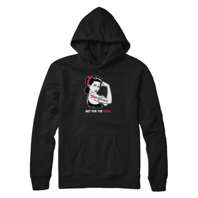 Dog Groomer Not For The Weak Strong For Women-T-Shirt & Tank Top-Pullover Hoodie-Black