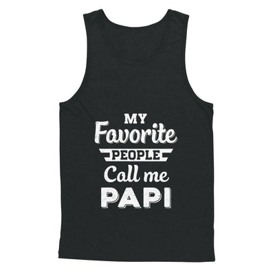 My Favorite People Call Me PaPi Fathers Day Gift-T-Shirt & Hoodie-Unisex Tank-Black