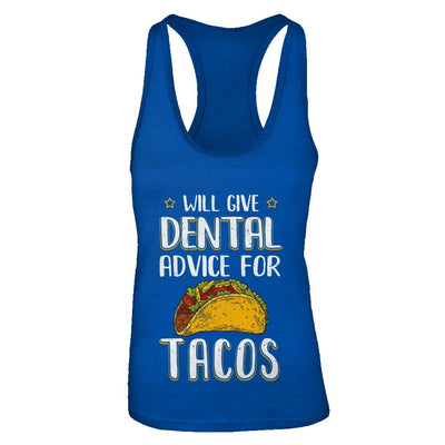 Funny Will Give Dental Advice For Tacos-T-Shirt & Tank Top-Women's Ideal Racerback Tank-Royal