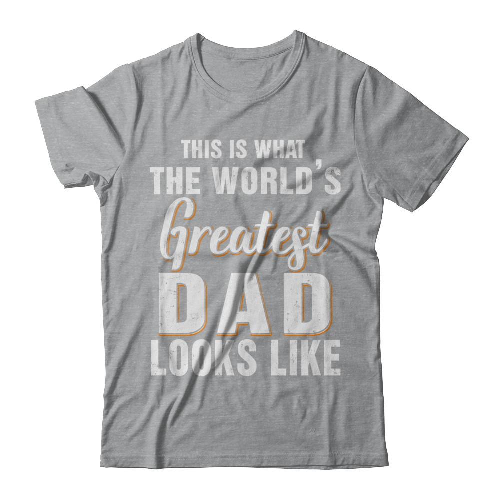 What World's Greatest Dad Looks Like Fathers Day-T-Shirt & Hoodie-Classic T-Shirt-Sport Grey