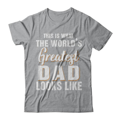 What World's Greatest Dad Looks Like Fathers Day-T-Shirt & Hoodie-Classic T-Shirt-Sport Grey