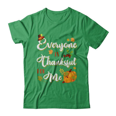 Everyone Is Thankful For Me Thanksgiving Day-T-Shirt & Sweatshirt-Premium T-Shirt-Kelly Green