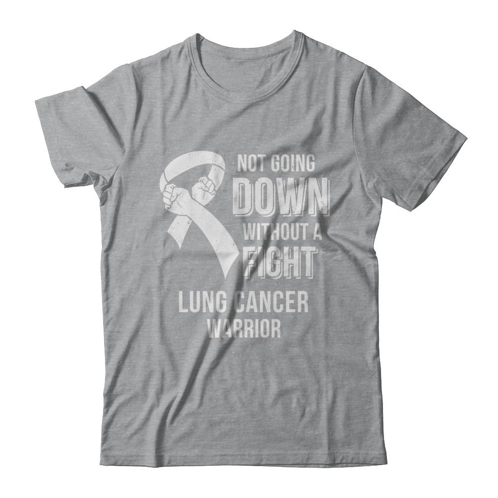 Not Going Down Without A Fight Lung Cancer Awareness Warrior-T-Shirt & Hoodie-Classic T-Shirt-Sport Grey
