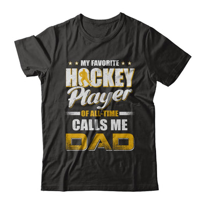 My Favorite Hockey Player Calls Me Dad Hockey-T-Shirt & Hoodie-Classic T-Shirt-Black