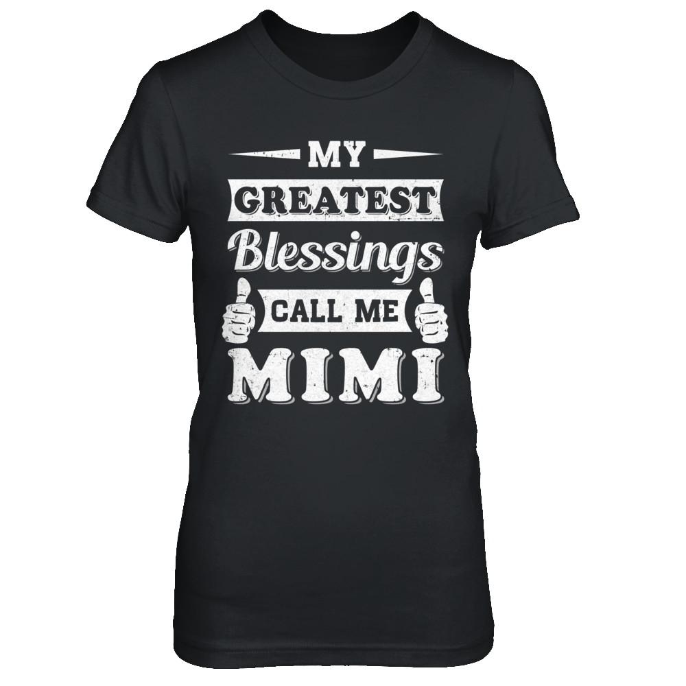 My Greatest Blessings Call Me Mimi