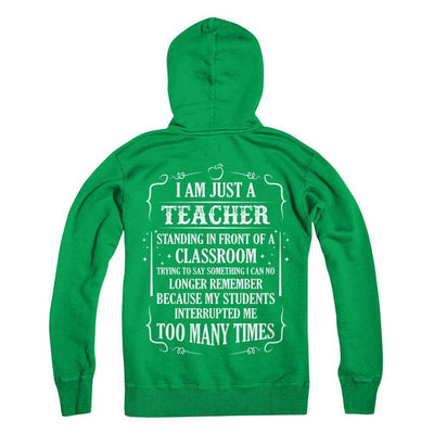 I'm Just A Teacher Standing In Front Of A Classroom-T-Shirt & Hoodie-Pullover Hoodie-Irish Green