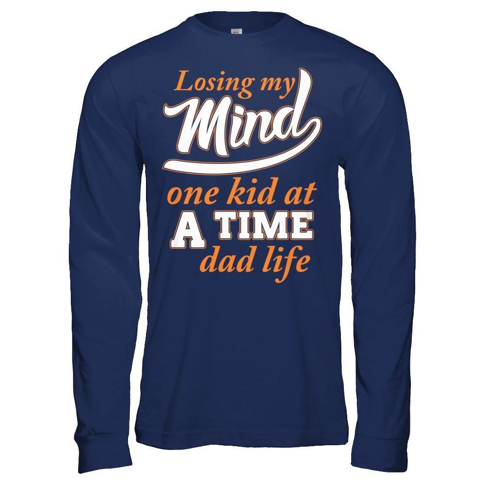 Losing My Mind One Kid At A Time Dad Life-T-Shirt & Hoodie-Long Sleeve T-Shirt-Navy