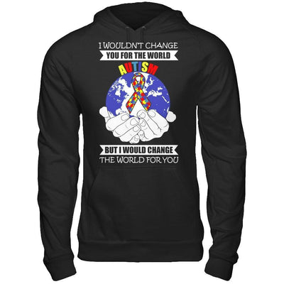 I Would Change The World For You Autism Awareness-T-Shirt & Hoodie-Pullover Hoodie-Black