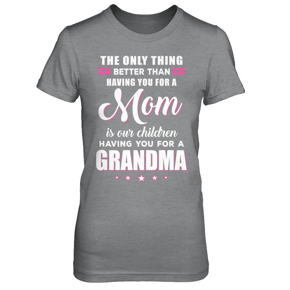 Only The Best Mom Get Promoted To Grandma Mothers Day-T-Shirt & Hoodie-Women's T-Shirt-Sport Grey