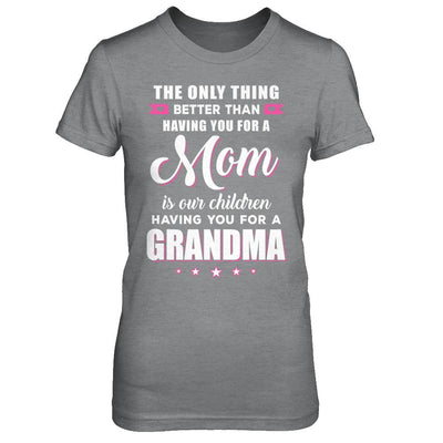Only The Best Mom Get Promoted To Grandma Mothers Day-T-Shirt & Hoodie-Women's T-Shirt-Sport Grey