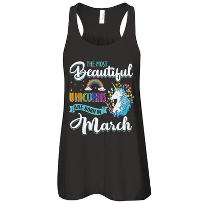 The Most Beautiful Unicorns Are Born In March Birthday-T-Shirt & Tank Top-Women's Flowy Racerback Tank-Black