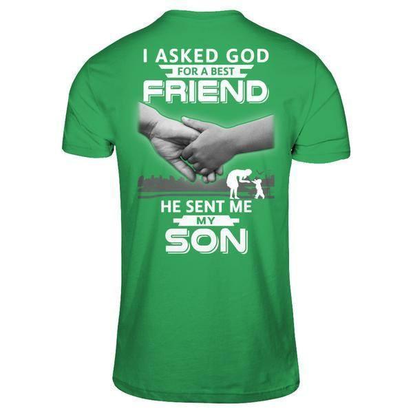 I Asked God For A Best Friend He Sent Me My Son-T-Shirt & Hoodie-Premium T-Shirt-Kelly Green