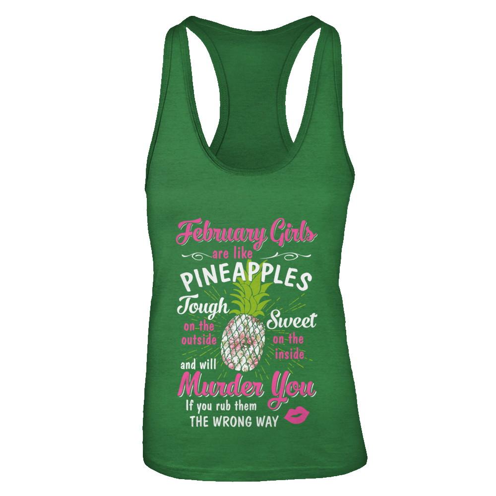 February Girls Are Like Pineapples Sweet Birthday Gift-T-Shirt & Tank Top-Women's Ideal Racerback Tank-Kelly Green