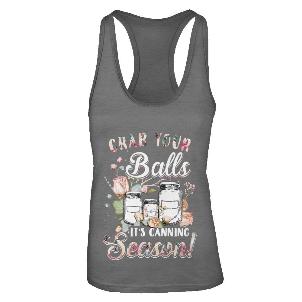 Grab Your Balls It's Canning Season-T-Shirt & Tank Top-Women's Ideal Racerback Tank-Dark Grey