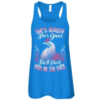 She's Beauty She's Grace She'll Peck You In The Face Chicken Farm-T-Shirt & Tank Top-Women's Flowy Racerback Tank-True Royal