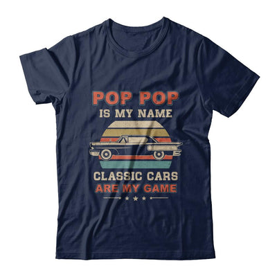 Vintage Pop Pop Is My Name Class Cars Are My Game Fathers Day-T-Shirt & Hoodie-Classic T-Shirt-Navy