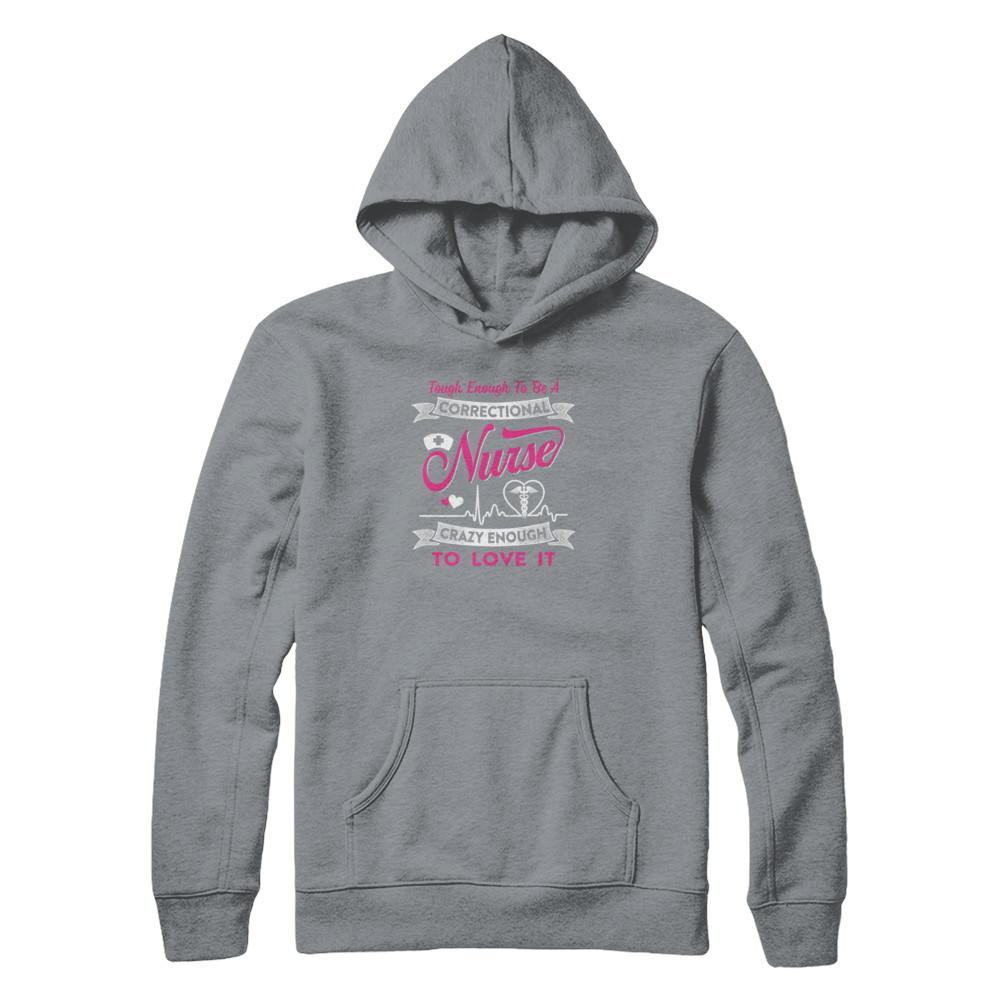 Correctional Nurse Crazy Enough To Love It-T-Shirt & Tank Top-Pullover Hoodie-Light Steel