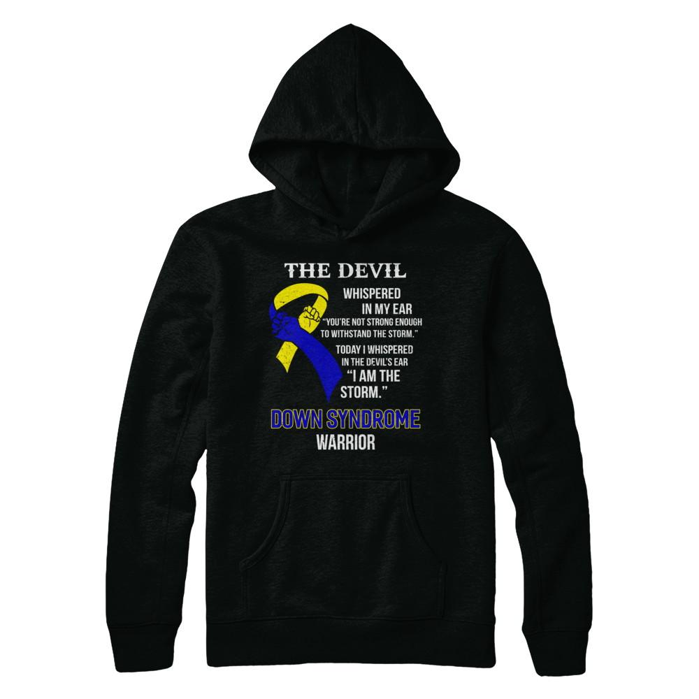 I Am The Storm Support Down Syndrome Awareness Warrior Gift-T-Shirt & Hoodie-Pullover Hoodie-Black