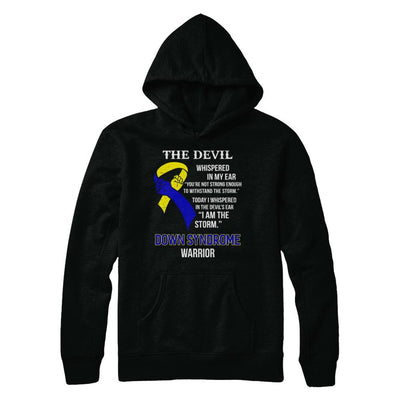 I Am The Storm Support Down Syndrome Awareness Warrior Gift-T-Shirt & Hoodie-Pullover Hoodie-Black