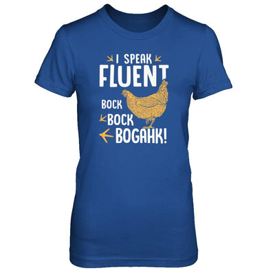I Speak Fluent Bock Bock Bogahk Famer Funny Chicken-T-Shirt & Tank Top-Women's T-Shirt-Royal