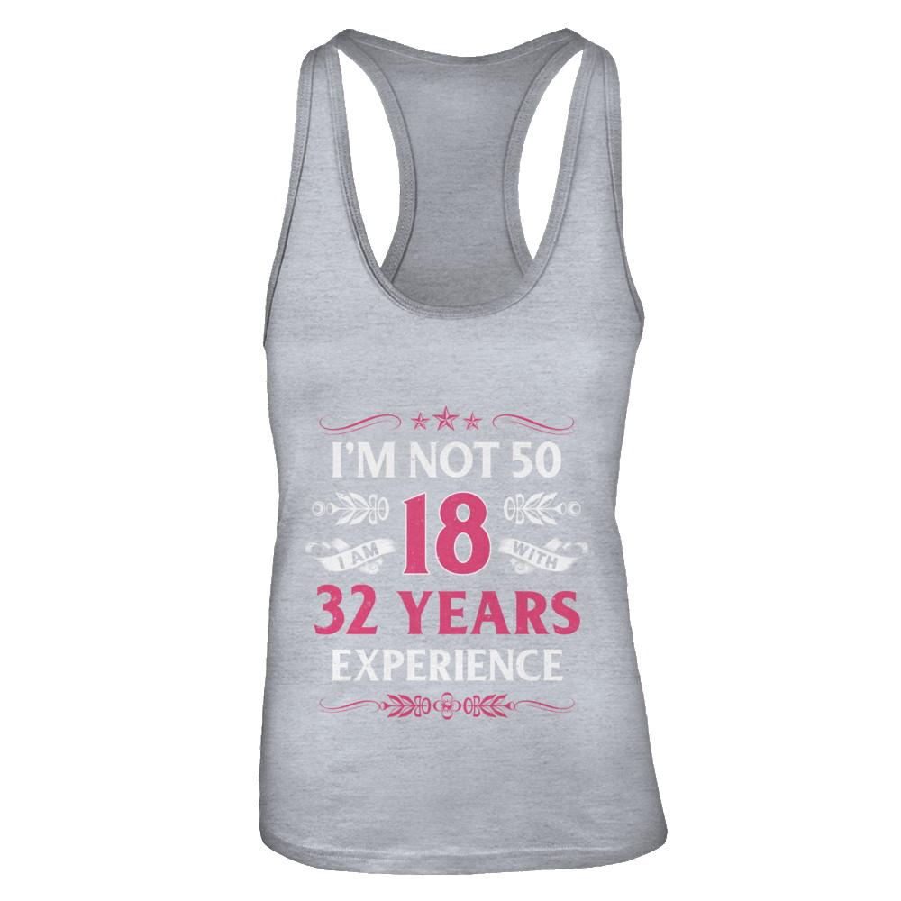 I'm Not 50 I Am 18 Years Old 1971 50th Birthday Gift-T-Shirt & Tank Top-