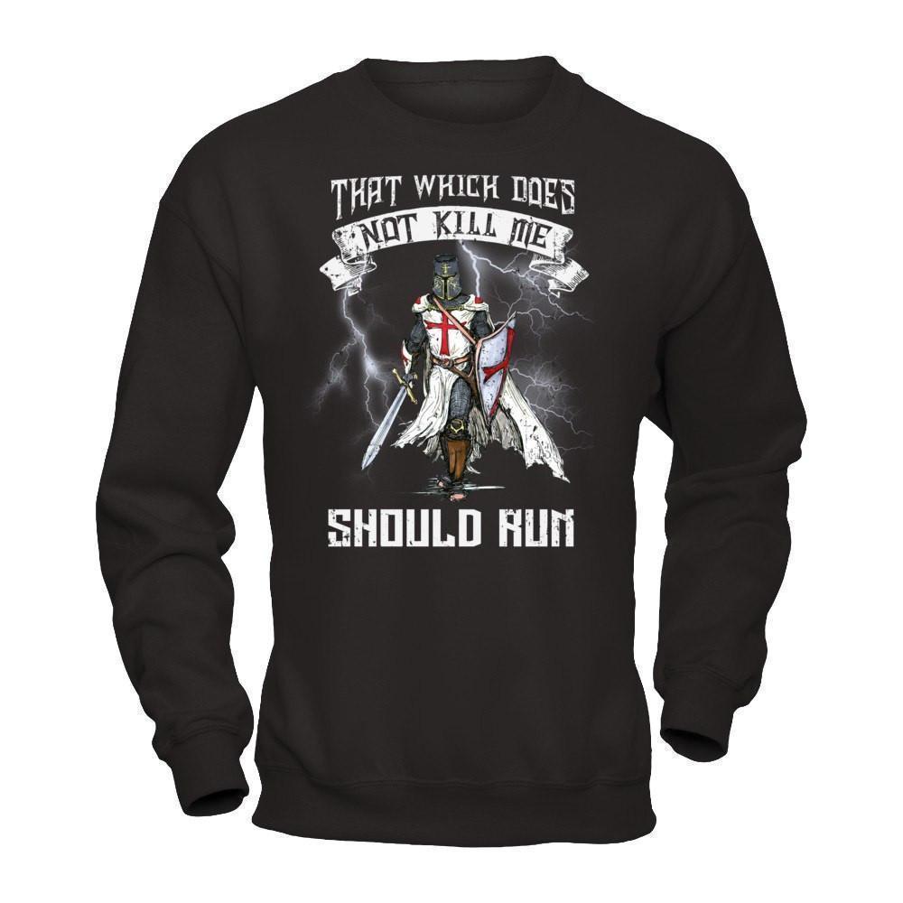 Knight Templar That Which Does Not Kill Me Should Run-T-Shirt & Hoodie-Crewneck Sweatshirt-Black