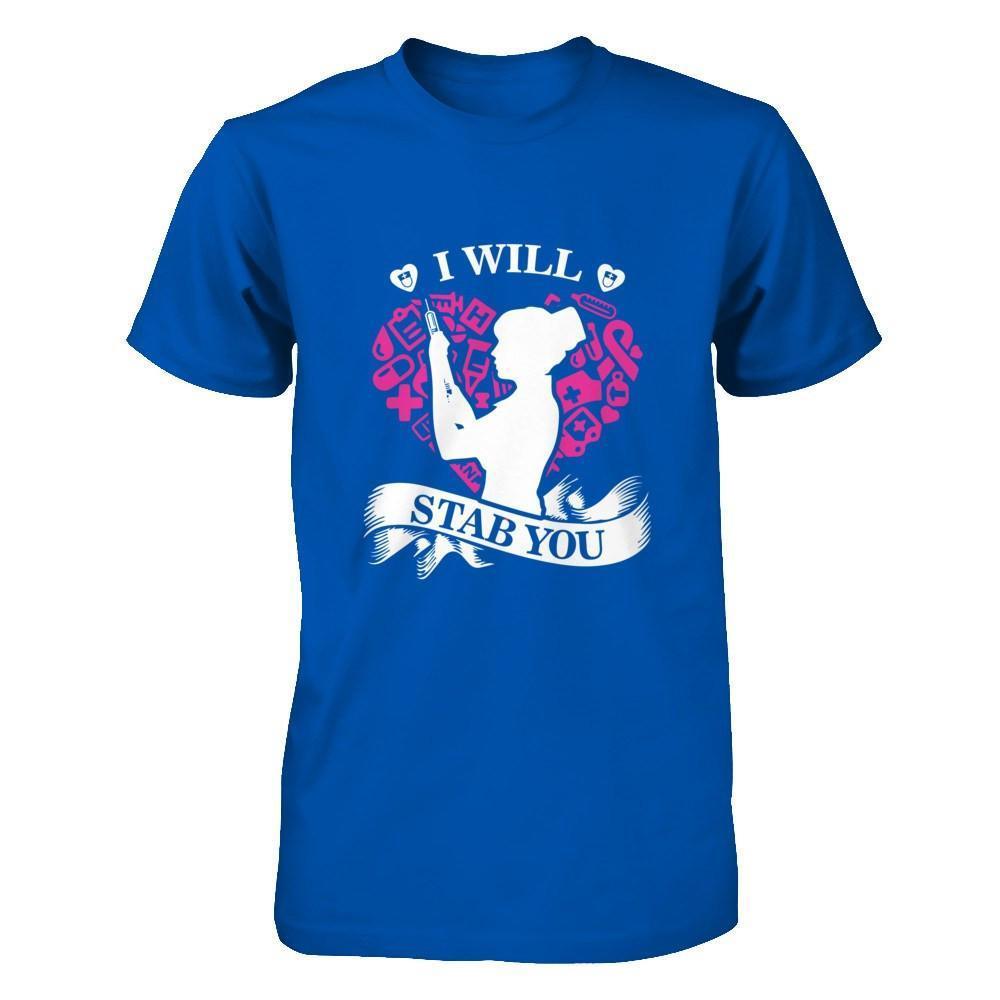 I Will Stab You Student Nurse Graduation-T-Shirt & Hoodie-Premium T-Shirt-Royal