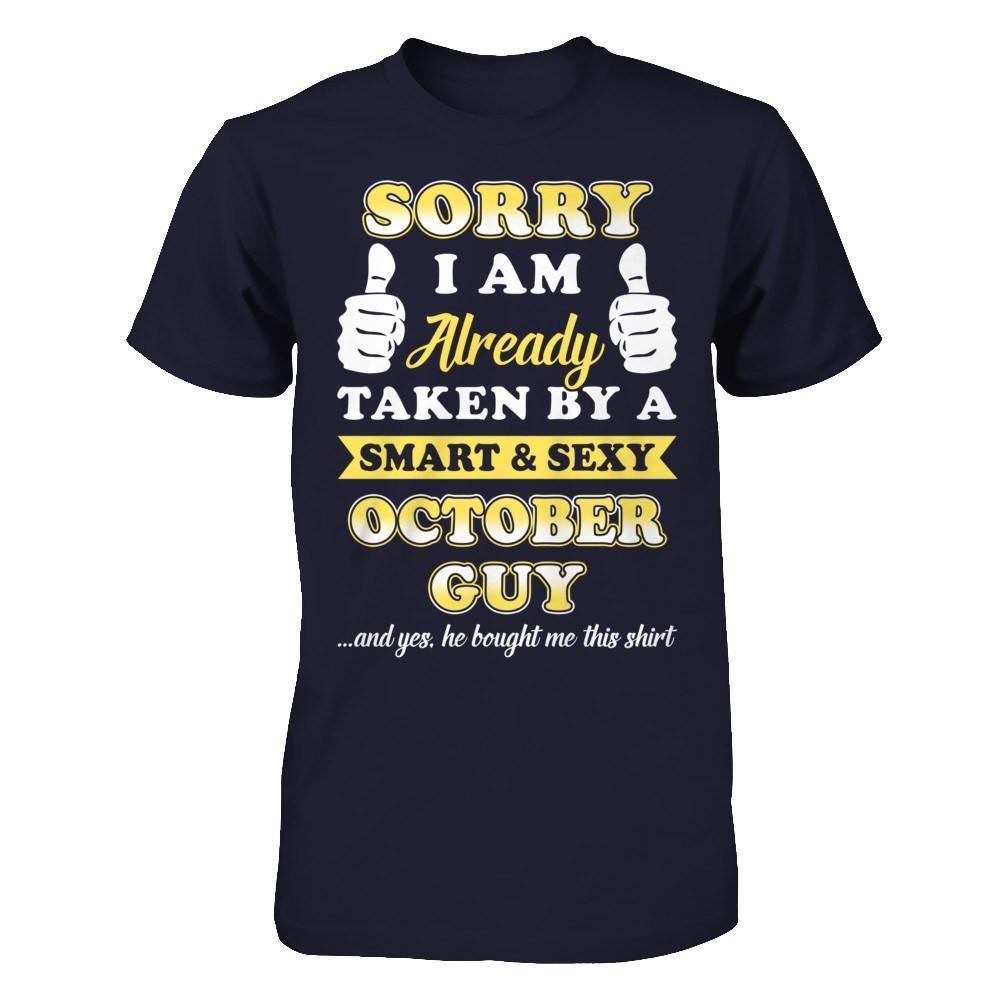 Sorry I Am Already Taken By Smart Sexy October Guy-T-Shirt & Hoodie-Premium T-Shirt-Midnight Navy