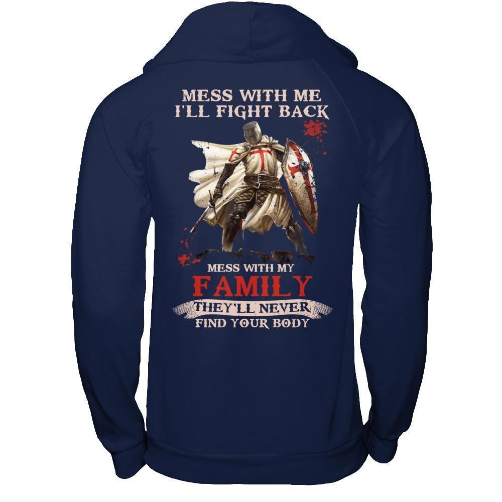 Knight Templar Mess With Me I'll Fight Back Mess With My Family-T-Shirt & Hoodie-Pullover Hoodie-Navy