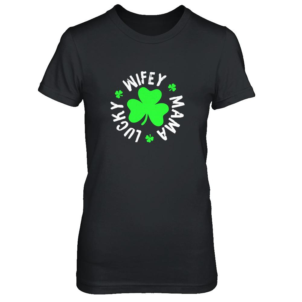 Wifey Mama Lucky St Patricks Day-T-Shirt & Tank Top-Women's T-Shirt-Black
