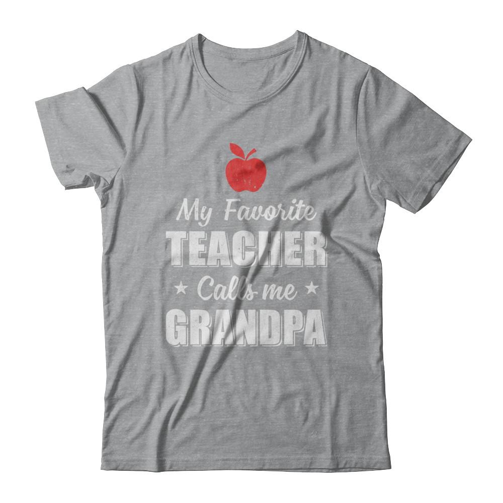 My Favorite Teacher Calls Me Grandpa Fathers Day-T-Shirt & Hoodie-Classic T-Shirt-Sport Grey
