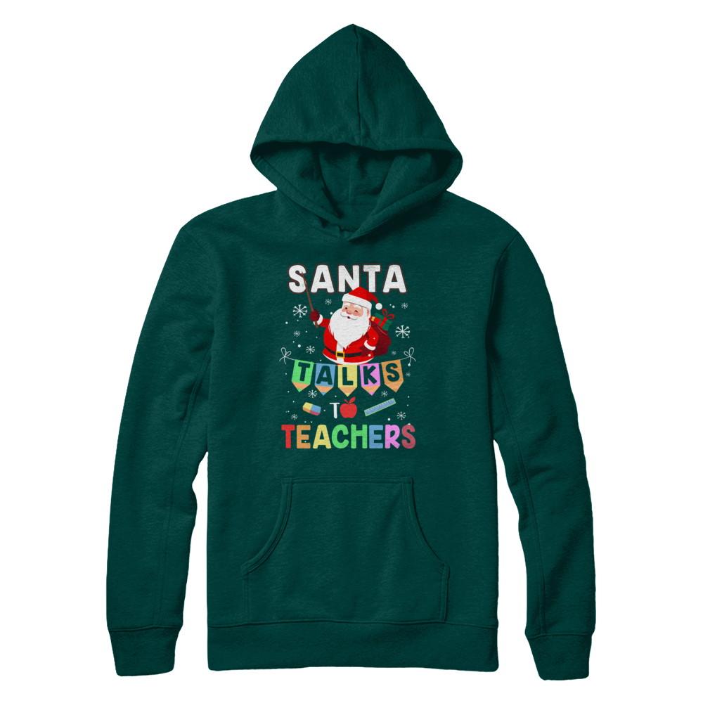 Santa Talks To Teacher Christmas Pajamas Gift-T-Shirt & Sweatshirt-Pullover Hoodie-Deep Forest