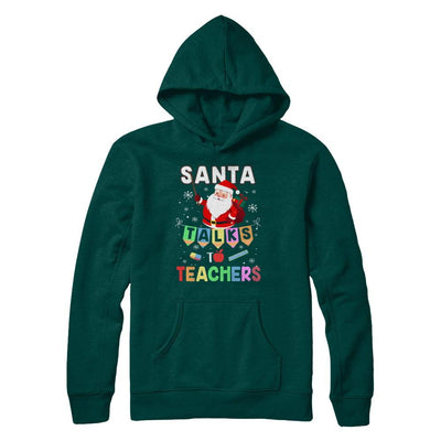 Santa Talks To Teacher Christmas Pajamas Gift-T-Shirt & Sweatshirt-Pullover Hoodie-Deep Forest