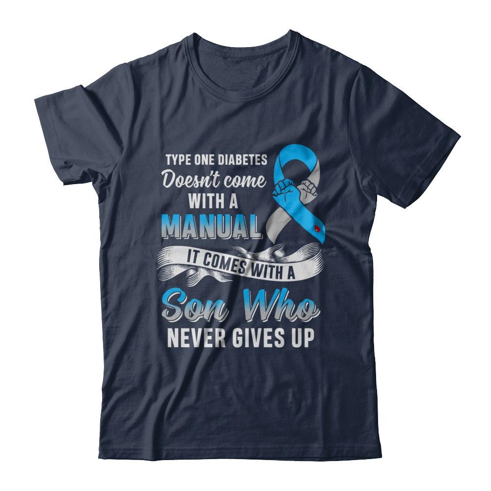 Type 1 T1D Son Who Never Gives Up Diabetes Awareness-T-Shirt & Hoodie-Classic T-Shirt-Navy