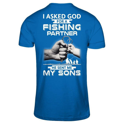 I Asked God For A Fishing Partner He Sent Me My Sons-T-Shirt & Hoodie-Classic T-Shirt-Royal